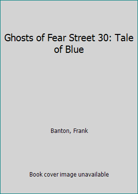 Ghosts of Fear Street 30: Tale of Blue 0671008625 Book Cover