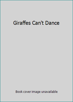 Giraffes Can't Dance 1606851144 Book Cover