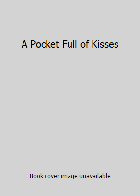 A Pocket Full of Kisses 0439696682 Book Cover