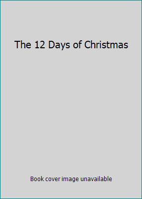 The 12 Days of Christmas 0762495928 Book Cover
