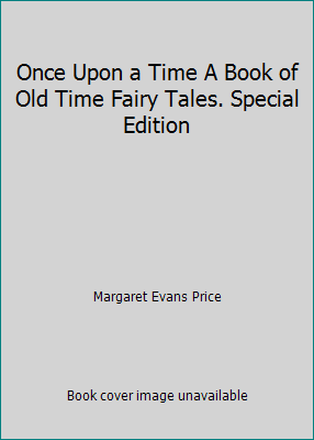 Once Upon a Time A Book of Old Time Fairy Tales... B01LXIGMGE Book Cover