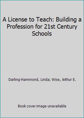 A License to Teach: Building a Profession for 2... 0813325315 Book Cover