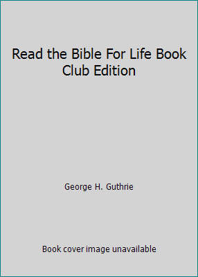 Read the Bible For Life Book Club Edition 1611294886 Book Cover