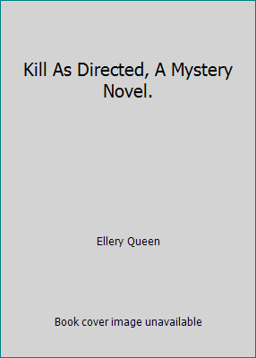 Kill As Directed, A Mystery Novel. B0026CIE30 Book Cover
