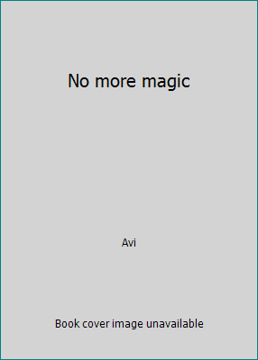 No more magic 0439370094 Book Cover