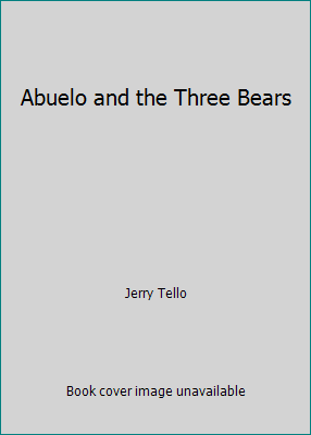 Abuelo and the Three Bears 0590206729 Book Cover