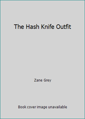 The Hash Knife Outfit B001OZ691Y Book Cover
