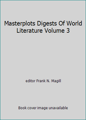 Masterplots Digests Of World Literature Volume 3 B005FY6Q6I Book Cover