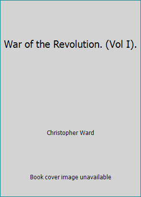 War of the Revolution. (Vol I). B00E767KR4 Book Cover