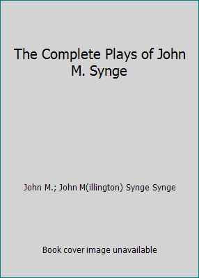 The Complete Plays of John M. Synge B00BAHD4FA Book Cover