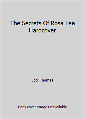 The Secrets Of Rosa Lee Hardcover 0739457187 Book Cover