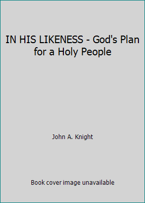 IN HIS LIKENESS - God's Plan for a Holy People B003WK2M7E Book Cover