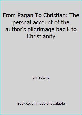 From Pagan To Christian: The persnal account of... B003L26AKI Book Cover