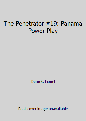 The Penetrator #19: Panama Power Play B07CPDXWS3 Book Cover