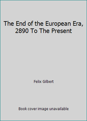 The End of the European Era, 2890 To The Present B01BLR85PW Book Cover