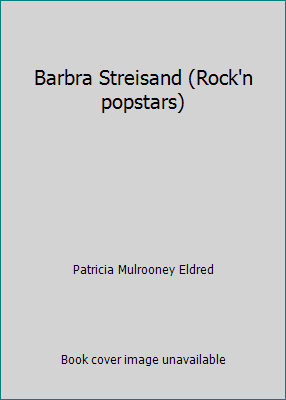 Barbra Streisand (Rock'n popstars) 087191459X Book Cover