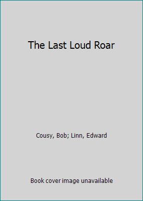 The Last Loud Roar B000LBNRQW Book Cover