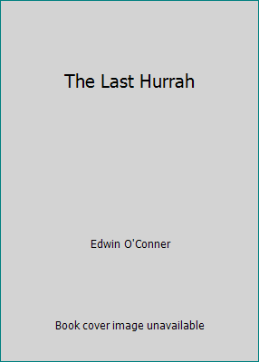 The Last Hurrah B000MVJ8W8 Book Cover