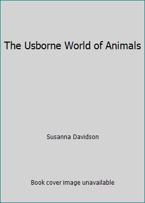 The Usborne World of Animals 043986321X Book Cover