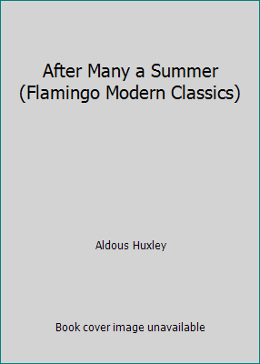 After Many a Summer (Flamingo Modern Classics) 0006547362 Book Cover