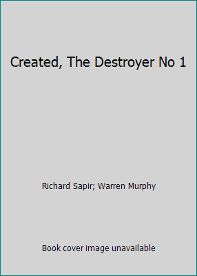 Created, The Destroyer No 1 B000K6DED4 Book Cover