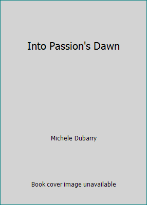 Into Passion's Dawn 0708829732 Book Cover