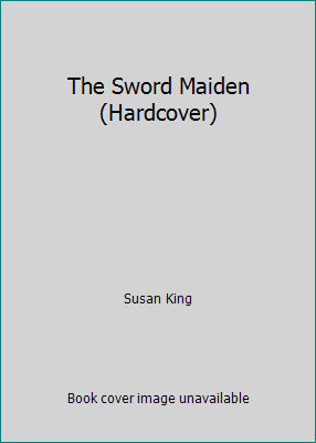 The Sword Maiden (Hardcover) 073942114X Book Cover