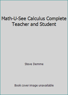 Math-U-See Calculus Complete Teacher and Student 160826050X Book Cover