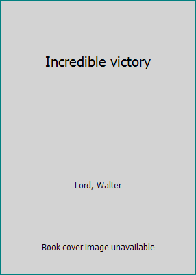 Incredible victory B0006CO2N8 Book Cover