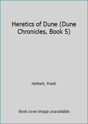 Heretics of Dune (Dune Chronicles, Book 5) 0808570005 Book Cover