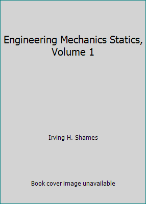 Engineering Mechanics Statics, Volume 1 B01DL9L0W8 Book Cover