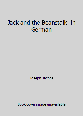 Jack and the Beanstalk- in German [German] 1511909161 Book Cover