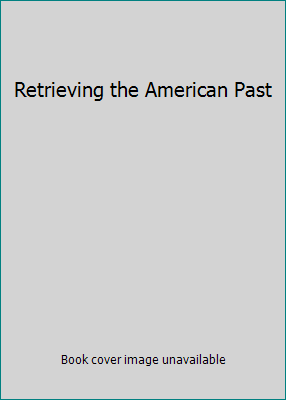 Retrieving the American Past 0536141908 Book Cover
