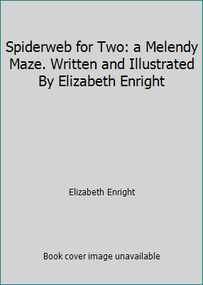 Spiderweb for Two: a Melendy Maze. Written and ... B00DMYQNMK Book Cover