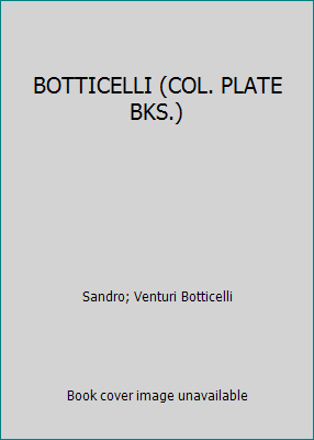 BOTTICELLI (COL. PLATE BKS.) 071481539X Book Cover