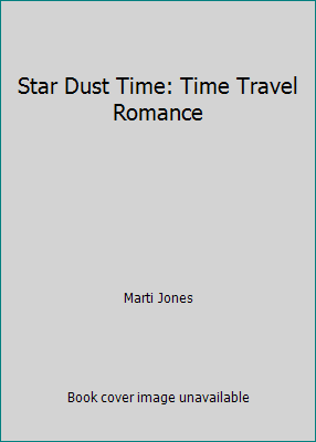 Star Dust Time: Time Travel Romance B00BLHUCR2 Book Cover
