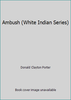 Ambush (White Indian Series) [Large Print] 0816158460 Book Cover