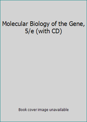 Molecular Biology of the Gene, 5/e (with CD) 8177581813 Book Cover