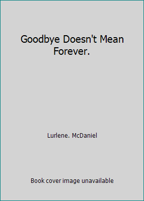 Goodbye Doesn't Mean Forever. 0553541951 Book Cover