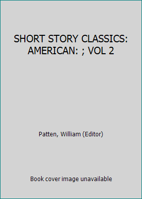 SHORT STORY CLASSICS: AMERICAN: ; VOL 2 B008J6ASSG Book Cover