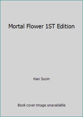 Mortal Flower 1ST Edition B000Q0Y9RE Book Cover