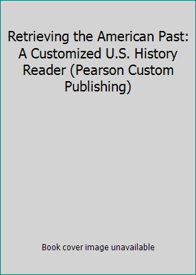 Retrieving the American Past: A Customized U.S.... 0536784558 Book Cover