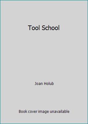 Tool School 1338233262 Book Cover