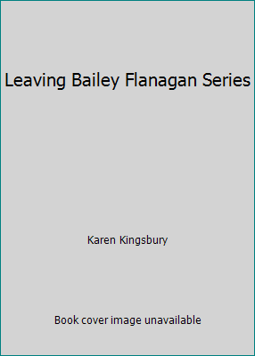 Leaving Bailey Flanagan Series 1611294932 Book Cover