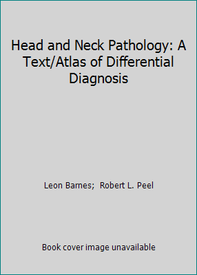 Head and Neck Pathology: A Text/Atlas of Differ... 0896401723 Book Cover