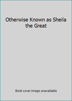 Otherwise Known as Sheila the Great 0330260510 Book Cover