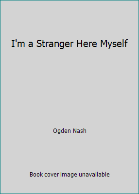 I'm a Stranger Here Myself B00EWV633G Book Cover