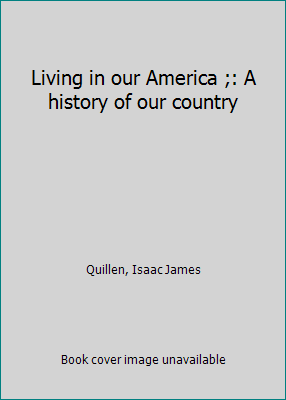 Living in our America ;: A history of our country B0007EEXTI Book Cover