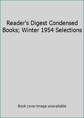 Reader's Digest Condensed Books; Winter 1954 Se... B000O1BG0I Book Cover
