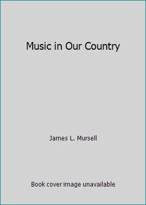 Music in Our Country B000K8WNRU Book Cover